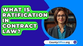 What Is Ratification In Contract Law? - CountyOffice.org