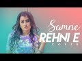 Samne Rehni E (Full Audio) SOLO | Shreya Khanna | COVER | Pav Dharia | New Songs 2018