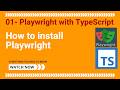 01 - Playwright with TypeScript - How to Install Playwright