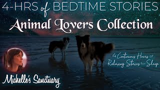 4 HRS Cozy Bedtime Stories for Grown-Ups 💤 ANIMAL LOVERS COLLECTION 🌙 Relaxing Pet Stories for Sleep