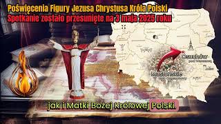 Poświęcenie Figury Jezusa Chrystusa Króla Polski - zmiana terminu