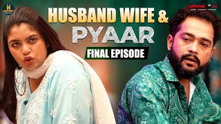 Husband Wife & Pyaar | Final Episode | Family Drama Comedy | Hyderabadi Comedy | Golden Hyderabadiz