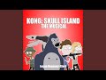 Kong: Skull Island the Musical