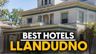 Best Hotels In Llandudno, Wales - Top 5 Picks For Any Budget