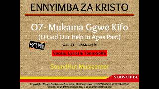 07 Mukama Ggwe Kifo Kyaffe - O God Our Help in Ages Past (Solfa)