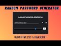 Random Password Generator using HTML, CSS & JAVASCRIPT