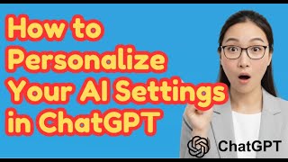 ChatGPT Custom Instructions Explained | Personalize Your AI Settings
