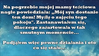 Na pogrzebie mojej mamy teściowa nagle powiedziała: „Mój syn dostanie ten dom! Myślę o zajęciu tego