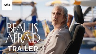Beau Is Afraid |  Trailer HD | A24