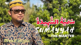 Download Lagu Munif Hijjaz SUMAYYAH The MARTYR س م ي ة ال�... MP3 Gratis