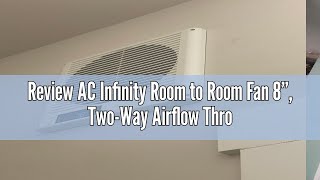 Review AC Infinity Room to Room Fan 8”, Two-Way Airflow Through-the-Wall Fan with Temperature Contro