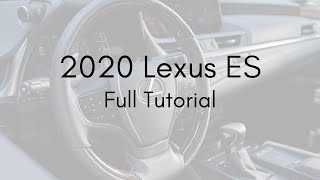 2020 Lexus ES Full Tutorial - Deep Dive