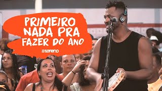 VOU PRO SERENO - PRIMEIRO NADA PRA FAZER DO ANO (2019)
