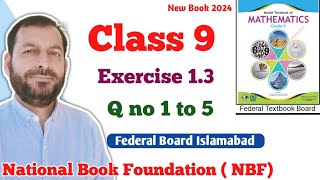 Class 9 Exercise 1.3 NBF Maths  national book foundation Maths Ex 1.3 federal board Maths FBISE Math