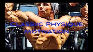Classic Physique - Aesthetic Motivation (Workout)
