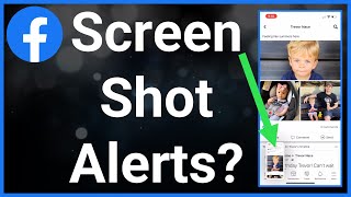 Does Facebook Notify When You Screenshot A Photo?