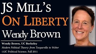 Mill's On Liberty (Wendy Brown, UC Berkeley)