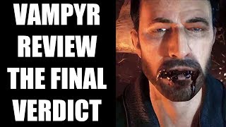 Vampyr Review - The Final Verdict