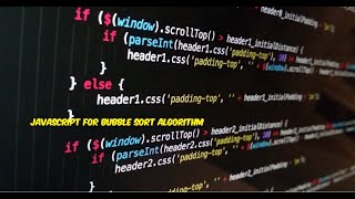Javascript Tutorial: 07 JS: Bubble Sort Algorithm Part 01