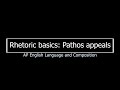 Rhetoric basics: Pathos Appeals