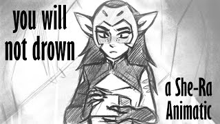 You Will Not Drown || A She-Ra Animatic