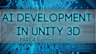 Unity3D AI: Random Patrolling