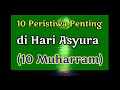 10 peristiwa penting di hari asyura 10 muharram