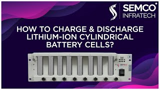 A Step-by-Step Guide on Charging and Discharging Lithium Ion Cylindrical Battery Cells