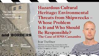 Culture and Borders/Ivar Treffner: Hazardous Cultural Heritage