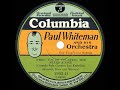 1929 Paul Whiteman - When You’re Counting The Stars Alone (Bing Crosby, Al Rinker, Jack Fulton, voc)