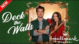 Deck the Walls 2024 - Great Hallmark Movie 2024 - Hallmark Christmas Movie 2024 - New Movie