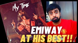 EMIWAY AT HIS BEST!! | MY TIME - EMIWAY BANTAI #KatReactTrain |  Reaction | MALUM HAI NA