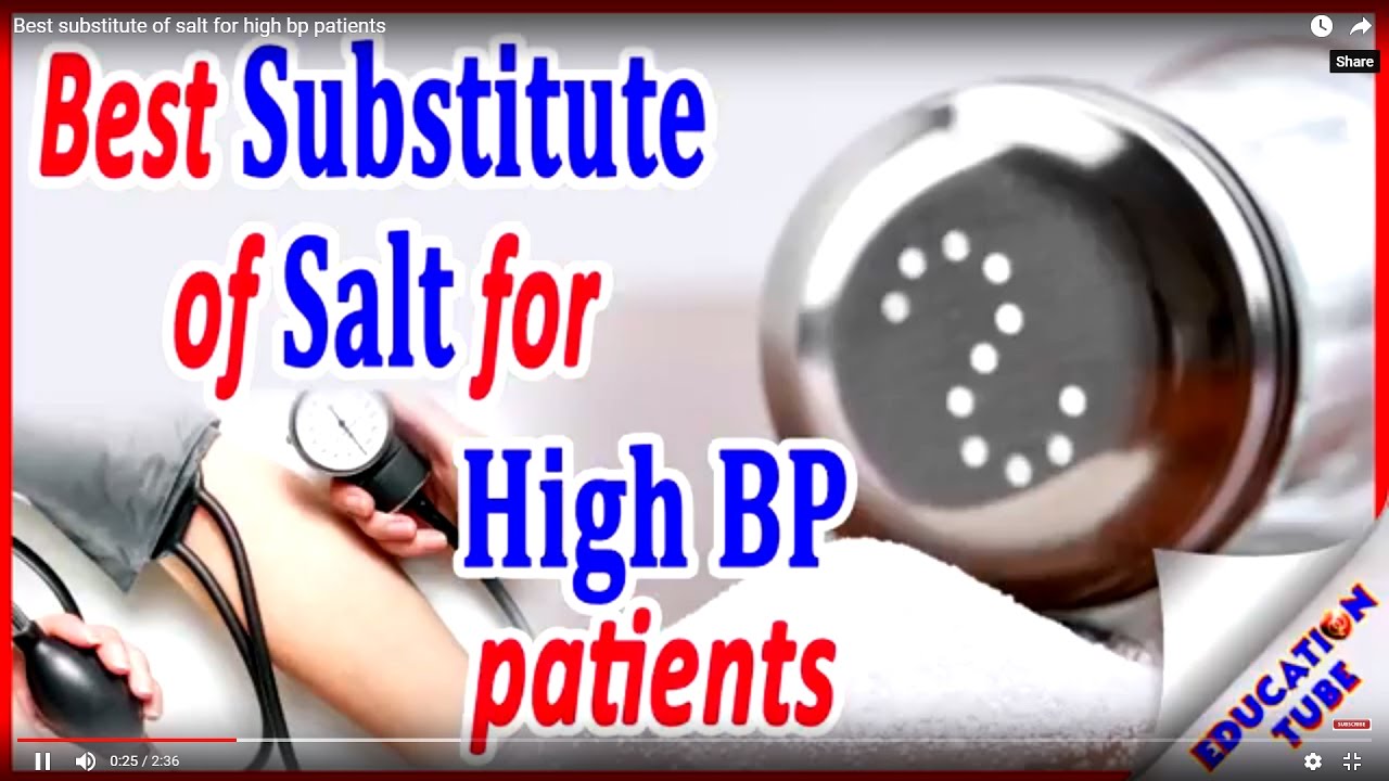 Best Substitute Of Salt For High Bp Patients - YouTube