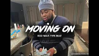[FREE] Rod Wave Ft. Lil Durk Type Beat "Moving On" | 2021