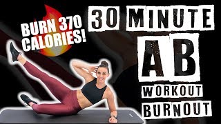 30 Minute Ab Workout Burnout 🔥Burn 370 Calories 🔥