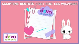 C'est la rentrée (Fini les vacances) Ⓓⓔⓥⓐ Comptine scolaire enfants