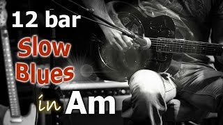 12 Bar Slow Blues Backing Track in Am
