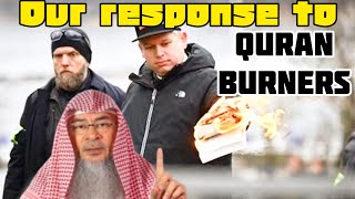 How should muslims react when disbelievers burn the Quran? - assim al hakeem