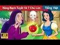 Nàng Bạch Tuyết Và 7 Chú Lùn 👩 Chuyen co tich | Truyện Cổ Tích Việt Nam | WOA Fairy Tales