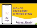 How to use a animated Gif Images in Android Studio | Gif Splash Screen