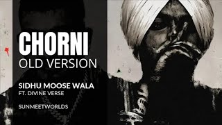 Chorni (Old Version) Sidhu Moose Wala Ft. Divine, Chorni Full Song Old Version, Chorni New Version