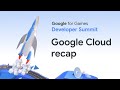 Top Google Cloud highlights from the 2023 Google for Games Developer Summit