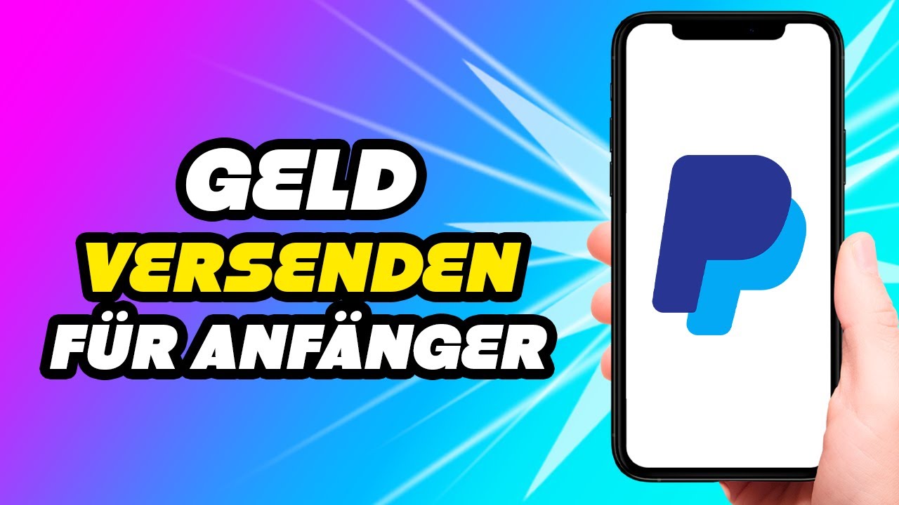 Geld Versenden Mit PayPal Für Anfänger *Tutorial* - YouTube