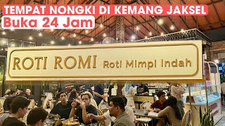 TEMPAT NONGKRONG HITS DI KEMANG ‼️ ROTI ROMI KEMANG | KULINER JAKSEL