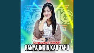 Hanya Ingin Kau Tahu (feat. Ageng Music)