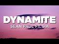 Sean Paul ft. Sia - Dynamite (Lyrics) | Just Flexin'