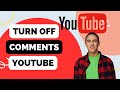 How to Turn off Comments on YouTube