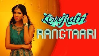 Rangtaari Dance Video | Loveratri | Aayush Sharma | Yo Yo Honey Singh