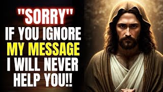 🛑 IGNORE MY MESSAGE?!..!! ‼️| GOD MESSAGE FOR YOU TODAY....