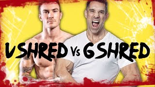 Vshred vs Gshred || He's At It Again